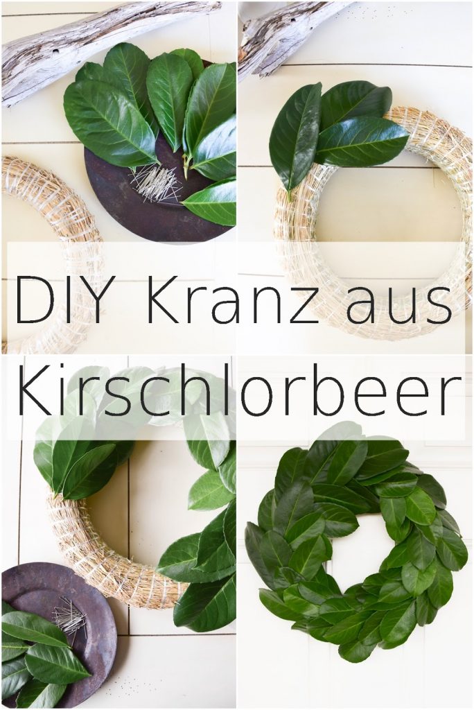 Kranz aus Kirschlorbeer selbermachen für Haustüre oder Wand. Einfaches DIY für Kirschlorbeerkranz