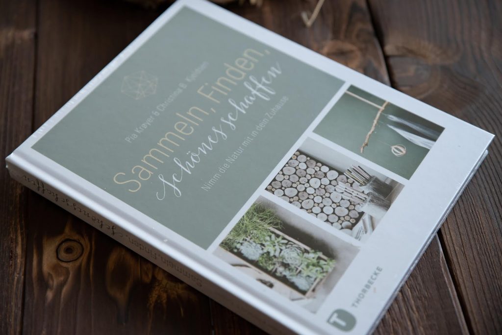 Bildband: Sammeln Finden Schönes schaffen vom Thorbecke Verlag: Natürlich dekorieren. Naturdeko einfach selber machen. DIY Ideen für Herbst, Frühling, Sommer, Winter Bildband: Sammeln Finden Schönes schaffen vom Thorbecke Verlag: Natürlich dekorieren. Naturdeko einfach selber machen. DIY Ideen für Herbst, Frühling, Sommer, Winter